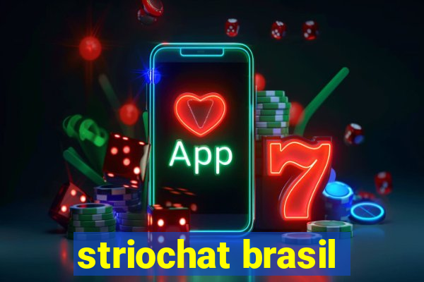 striochat brasil